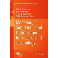 Modeling, Simulation and Optimization for Science and Technology [Paperback]