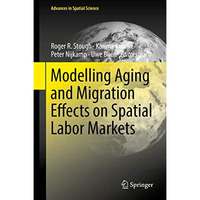 Modelling Aging and Migration Effects on Spatial Labor Markets [Hardcover]