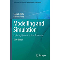 Modelling and Simulation: Exploring Dynamic System Behaviour [Paperback]