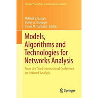 Models, Algorithms and Technologies for Network Analysis: From the Third Interna [Hardcover]