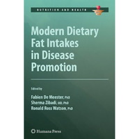 Modern Dietary Fat Intakes in Disease Promotion [Hardcover]