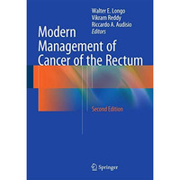 Modern Management of Cancer of the Rectum [Hardcover]