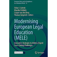 Modernising European Legal Education (MELE): Innovative Strategies to Address Ur [Hardcover]