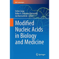 Modified Nucleic Acids in Biology and Medicine [Hardcover]