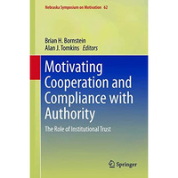 Motivating Cooperation and Compliance with Authority: The Role of Institutional  [Hardcover]