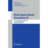 Multi-Agent-Based Simulation XI: International Workshop, MABS 2010, Toronto, Can [Paperback]