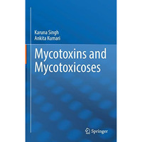 Mycotoxins and Mycotoxicoses [Hardcover]