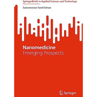 Nanomedicine: Emerging Prospects [Paperback]