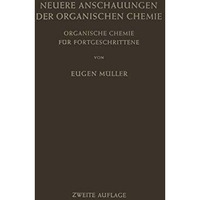 Neuere Anschauungen der Organischen Chemie: Organische Chemie f?r Fortgeschritte [Paperback]