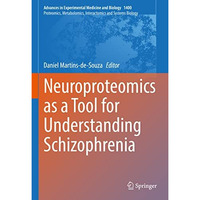 Neuroproteomics as a Tool for Understanding Schizophrenia [Hardcover]