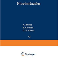 Nitroimidazoles: Chemistry, Pharmacology, and Clinical Application [Paperback]