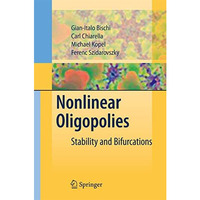 Nonlinear Oligopolies: Stability and Bifurcations [Paperback]