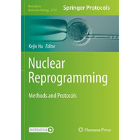 Nuclear Reprogramming: Methods and Protocols [Paperback]