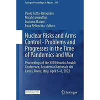 Nuclear Risks and Arms Control - Problems and Progresses in the Time of Pandemic [Hardcover]