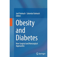 Obesity and Diabetes: New Surgical and Nonsurgical Approaches [Paperback]