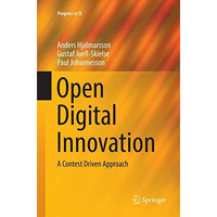 Open Digital Innovation: A Contest Driven Approach [Paperback]