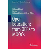 Open Education: from OERs to MOOCs [Hardcover]