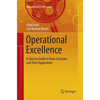 Operational Excellence: A Concise Guide to Basic Concepts and Their Application [Paperback]