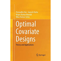 Optimal Covariate Designs: Theory and Applications [Paperback]