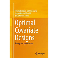 Optimal Covariate Designs: Theory and Applications [Hardcover]