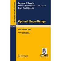 Optimal Shape Design: Lectures given at the Joint C.I.M./C.I.M.E. Summer School  [Paperback]