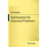 Optimization for Industrial Problems [Paperback]