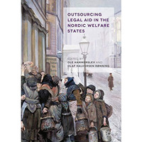 Outsourcing Legal Aid in the Nordic Welfare States [Hardcover]