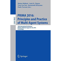 PRIMA 2016: Principles and Practice of Multi-Agent Systems: 19th International C [Paperback]