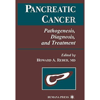 Pancreatic Cancer: Pathogenesis, Diagnosis, and Treatment [Hardcover]