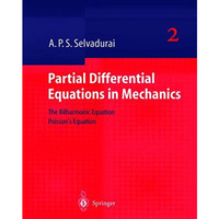 Partial Differential Equations in Mechanics 2: The Biharmonic Equation, Poisson [Hardcover]