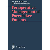 Perioperative Management of Pacemaker Patients [Paperback]