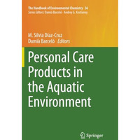 Personal Care Products in the Aquatic Environment [Paperback]