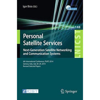 Personal Satellite Services. Next-Generation Satellite Networking and Communicat [Paperback]