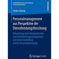 Personalmanagement aus Perspektive der Dienstleistungsforschung: Entwicklung ein [Paperback]