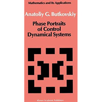 Phase Portraits of Control Dynamical Systems [Hardcover]