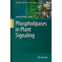 Phospholipases in Plant Signaling [Hardcover]