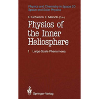 Physics of the Inner Heliosphere I: Large-Scale Phenomena [Paperback]