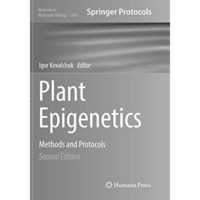 Plant Epigenetics: Methods and Protocols [Paperback]