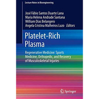 Platelet-Rich Plasma: Regenerative Medicine: Sports Medicine, Orthopedic, and Re [Hardcover]