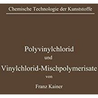 Polyvinylchlorid und Vinylchlorid-Mischpolymerisate [Paperback]