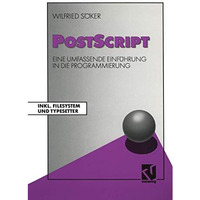 PostScript: Eine umfassende Einf?hrung in die Programmierung Inkl. Filesystem un [Paperback]