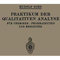 Praktikum der Qualitativen Analyse: F?r Chemiker ? Pharmazeuten und Mediziner [Paperback]