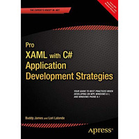 Pro XAML with C#: Application Development Strategies (covers WPF, Windows 8.1, a [Paperback]