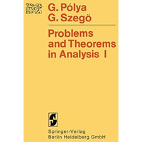 Problems and Theorems in Analysis: Series ? Integral Calculus ? Theory of Functi [Paperback]