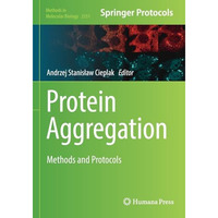 Protein Aggregation: Methods and Protocols [Paperback]