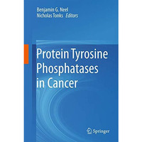 Protein Tyrosine Phosphatases in Cancer [Hardcover]