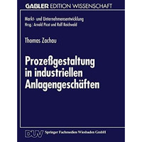 Proze?gestaltung in industriellen Anlagengesch?ften [Paperback]