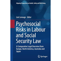 Psychosocial Risks in Labour and Social Security Law: A Comparative Legal Overvi [Paperback]