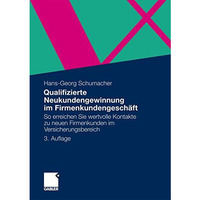 Qualifizierte Neukundengewinnung im Firmenkundengesch?ft: So erreichen Sie wertv [Paperback]