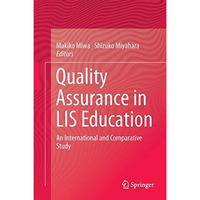 Quality Assurance in LIS Education: An International and Comparative Study [Hardcover]